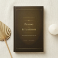 Psalms for Situations